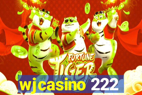 wjcasino 222